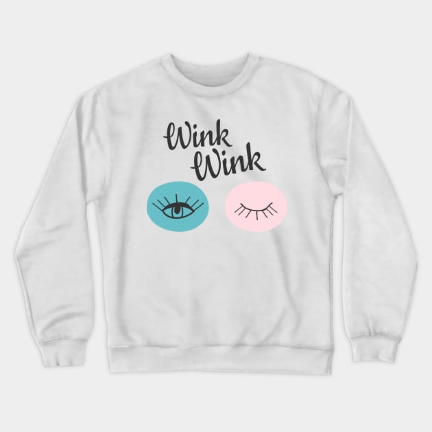 Wink Wink Crewneck Sweatshirt by UniqueDesignsCo